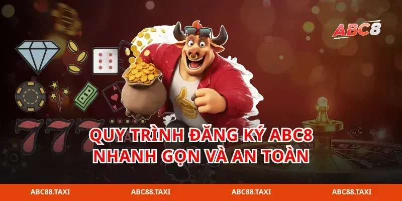 Quy trình đăng ký abc8 nhanh gọn và an toàn