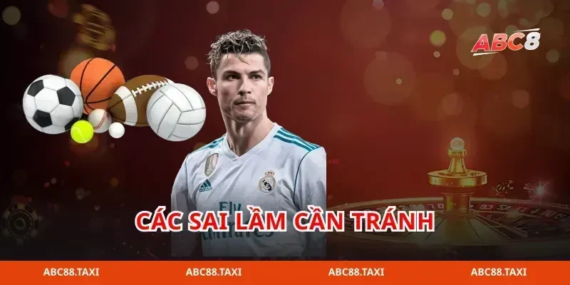Các sai lầm cần tránh