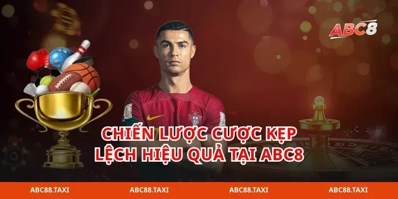 Chiến lược cược kẹp lệch hiệu quả tại abc8
