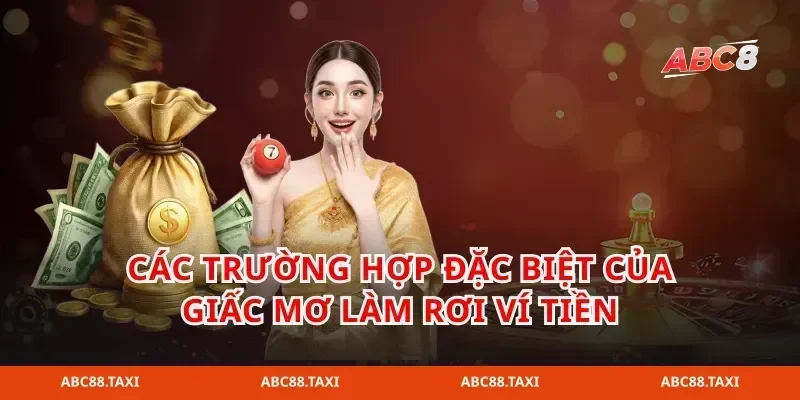 các trường hợp đặc biệt của giấc mơ làm rơi ví tiền