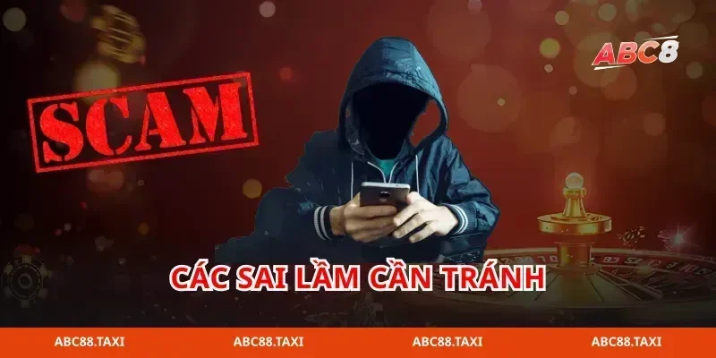 Các sai lầm cần tránh