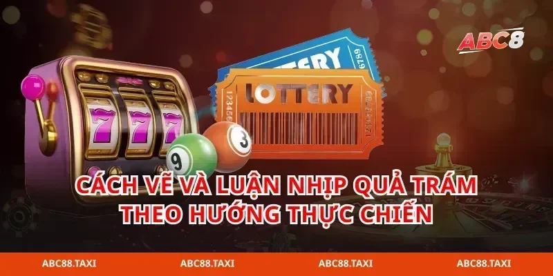 Cách vẽ và luận nhịp quả trám theo hướng thực chiến