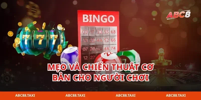 Mẹo và chiến thuật cơ bản cho người chơi